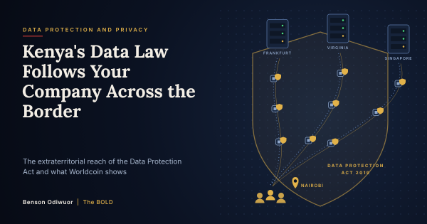 Kenya's Data Law Follows Your Company Across the Border