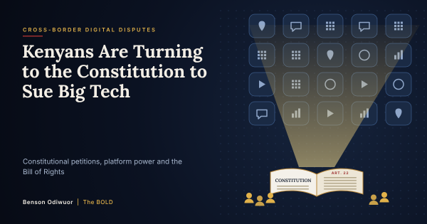 Kenyans Are Turning to the Constitution to Sue Big Tech